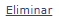 enlace_eliminar.png enlace_eliminar.png